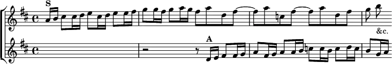 \new ChoirStaff <<
\new Staff \relative a' { \key d \major \time 4/4 \partial 8*7
a16^\markup \bold "S" b cis8 cis16 d e8 cis16 d e8 e16 fis |
g8 g16 fis g8 a16 g fis8 a d, fis ~ |
fis a c, fis ~ fis a d, fis | g b_"&c." }
\new Staff \relative d' { \key d \major R2.. |
r2 r8 d16^\markup \bold "A" e fis8 fis16 g |
a8 fis16 g a8 a16 b c8 c16 b c8 d16 c | b8 g16 a } >>