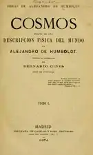 Cosmos: ensayo de una descripción física del mundo (1874), por Alexander von Humboldt&nbsp;, traducido por Bernardo Giner y José de Fuentes.&nbsp;&nbsp;